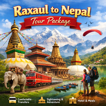 Mumbai, Travel, Raxaul To Nepal Tour Package &ndash; Your Gateway To Himalayan Bliss!