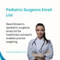 Reach Buyers With Pediatric Surgeons Contacts