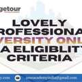 Lovely Professional University Online BA   Eligiblity Criteria