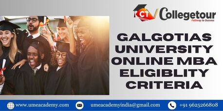 Greater Noida, Lessons Offered, Galgotias University Online MBA  Eligiblity Criteria