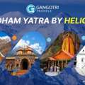 Char Dham Yatra By Helicopter