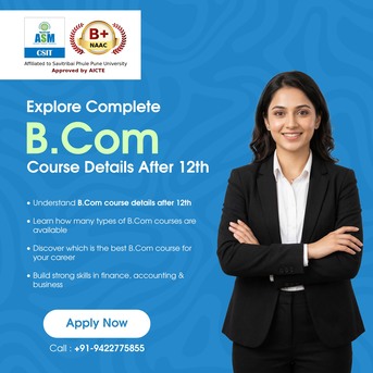 Mumbai, Education, B Com Course Details After 12th: Types & Career Scope | ASM CSIT
