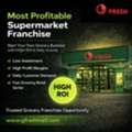 Own Supermarket Franchise With GFresh Mart Model