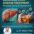 Alcoholic Liver Disease Treatment In Electronic  &ndash; Preventive Care By Dr. Praveen M P