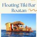 Floating Tiki Bar Roatan