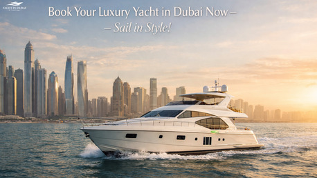 Dubai, Travel, Book Your Luxury Yacht In Dubai Now &ndash; Sail In Style!