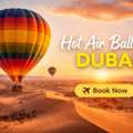 Hot Air Ballon Dubai &ndash; Sunrise Desert Balloon Ride & Booking Guide