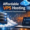Affordable VPS Hosting With Powerful Cloud Performance