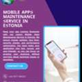 Reliable Mobile Apps Maintenance Service In Estonia For Smooth Performance