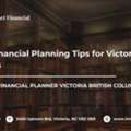 Local Financial Planning Tips For Victoria BC Families