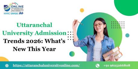Mumbai, Lessons Offered, Uttaranchal University Admission Trends 2026: What&rsquo;s New This Year