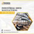 Industrial Shed Manufacturers Delhi NCR For Strong Buildings