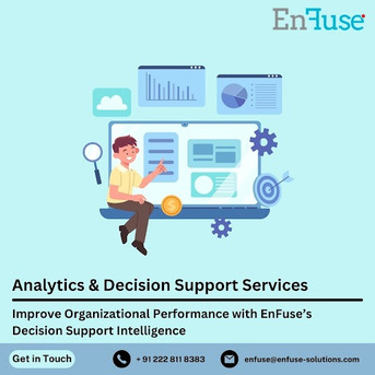 Mumbai, Marketing, Improve Organizational Performance With EnFuse&rsquo;s Decision Support Intelligence