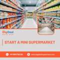 How To Start A Mini Supermarket By BigDeal Supermart