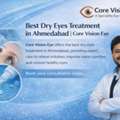 Relief From Irritation With Dry Eyes Treatment In Ahmedabad