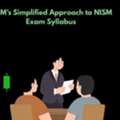 ICFM&rsquo;s Simplified Approach To NISM Exam Syllabus