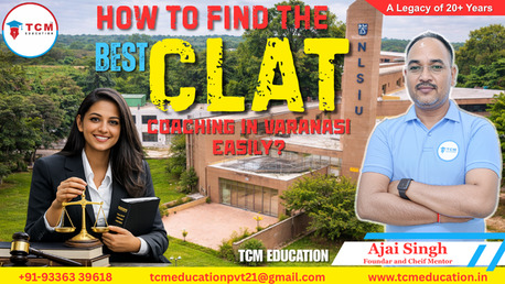 Lucknow, Lessons Offered, How To Find The Best CLAT Coaching In Varanasi Easily?