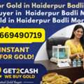 Cash For Gold In Haiderpur Badli Mor Delhi | Get2Cash Gold Buyer | Sell Gold For Instant C