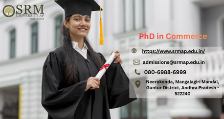 Kurnool, Education, SRM University AP Ph.D. In Commerce &ndash; Eligibility, Syllabus & Duration