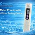 TDS Meter Price In India | Best Water Testing Device