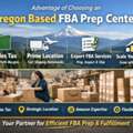 Oregon FBA Prep Center Benefits For Faster Growth & Savings