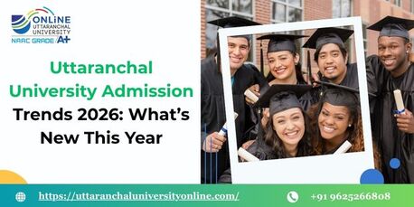 Mumbai, Lessons Offered, Uttaranchal University Admission Trends 2026: What&rsquo;s New This Year