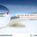 How Can I Book Group Flights On South African Airways?