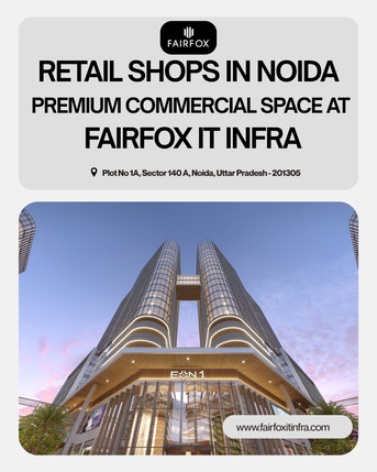 Lucknow, Offices, Retail Shops In Noida | Premium Commercial Space At Fairfox IT Infra