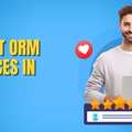 Best Expert ORM Services In Delhi For Brand Growth
