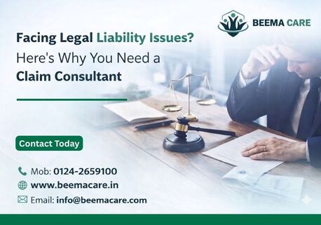 Gurgaon, Financial, Facing Legal Liability Issues? Here&rsquo;s Why You Need A Claim Consultant