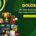 IPL 2026 Match Prediction Tips Using Gold365 Analysis