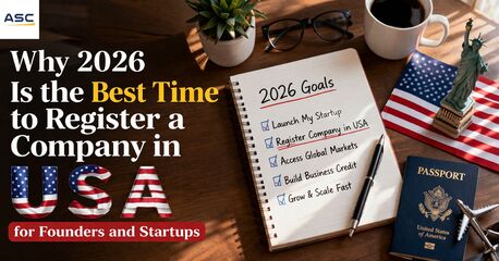 Noida, Business, Is 2026 The Best Time For Company Registration In USA?