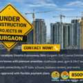 Buy Under Construction Projects In Gurgaon At Pre-Launch Prices