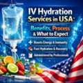 IV Hydration Services In USA: Benefits, Process & What To Expect