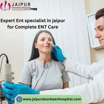Jaipur, Health, Expert Ent Specialist In Jaipur For Complete ENT Care
