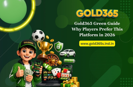 Pune, Business, Gold365 Green Guide: Why Players Prefer This Platform In 2026
