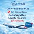 Call +1-855-867-4428 Delta SkyMiles Loyalty Program Get Rewards