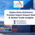 Cybex Exim Solutions: Trusted Import Export Data & Global Trade Insights