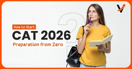 New Delhi, Education, How To Start CAT 2026 Preparation From Zero