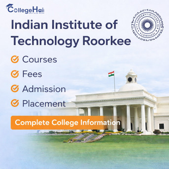 Mumbai, Education, IIT Roorkee College Info: Courses, Fees & Admission Guide