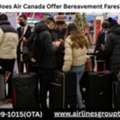 Does Air Canada Offer Bereavement Fares?