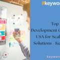 Top Mobile App Development Company In USA For Scalable Digital Solutions - Keywordriser