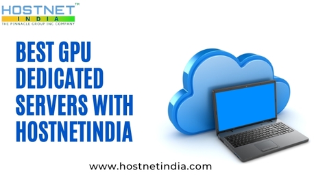 Mumbai, Technical, Best Gpu Dedicated Servers With Hostnetindia