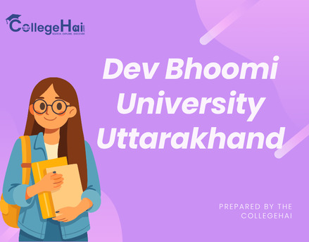 Noida, Education, Dev Bhoomi Uttarakhand University Admission 2026 | Courses, Fees & Placement Details