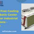 Efficient Free Cooling Dry Adiabatic Cooler In India For Industrial Applications