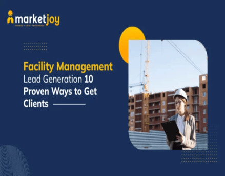 New York, Business, Facility Management Lead Generation Strategies | Marketjoy