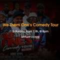 We Them One's Comedy Tour Tickets Intuit Dome Apr 11