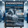 Leading Engineering Manufacturing Magazine India
