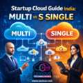 Startup Cloud Guide India: Multi Vs Single Cloud