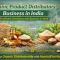 Organic Product Distributors Wanted Across India